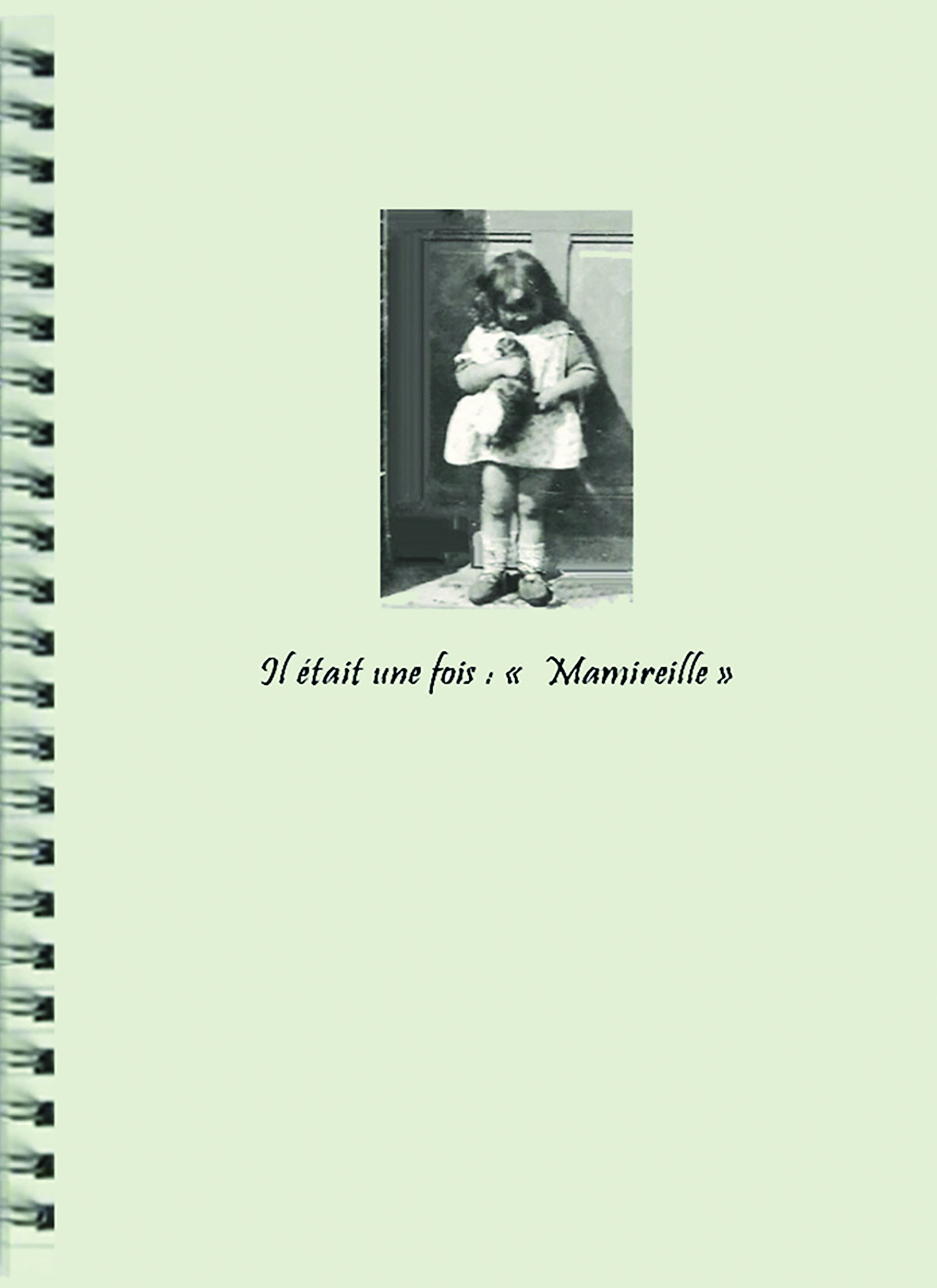 Il était une fois : "Mamireille"